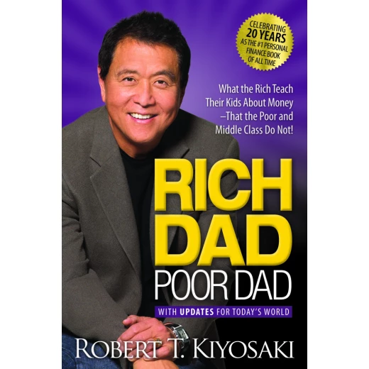 Rich Dad Poor Dad : What the Rich Teach Their Kids About Money That the Poor and Middle Class Do Not, Paperback | 336 pages Rich Dad Poor Dad : What the Rich Teach Their Kids About Money That the Poor and Middle Class Do Not, Paperback | 336 pages