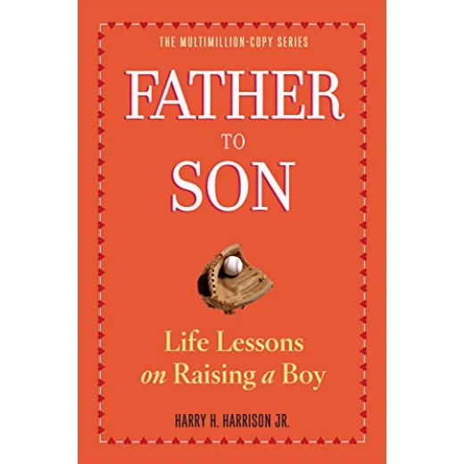 Father to Son : Life Lessons on Raising a Boy, Paperback | 314 pages Father to Son : Life Lessons on Raising a Boy, Paperback | 314 pages