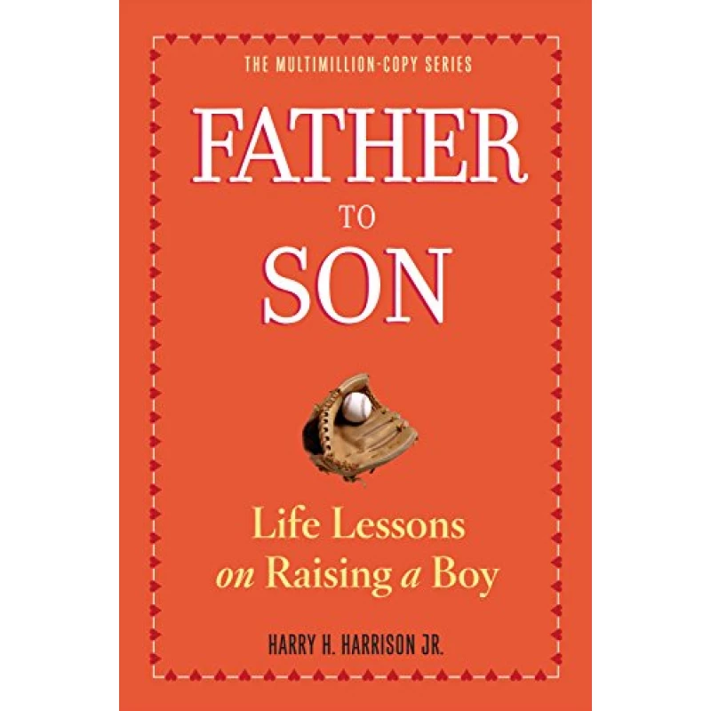 Father to Son : Life Lessons on Raising a Boy, Paperback | 314 pages