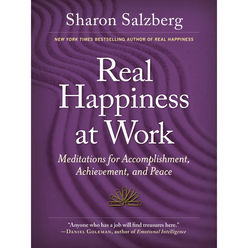 Real Happiness At Work : Meditations for Accomplishment, Achievement, and Peace,  Paperback | 272 pages