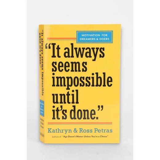 "It Always Seems Impossible Until It's Done." : Motivation for Dreamers & Doers, Paperback | 396 pages "It Always Seems Impossible Until It's Done." : Motivation for Dreamers & Doers, Paperback | 396 pages