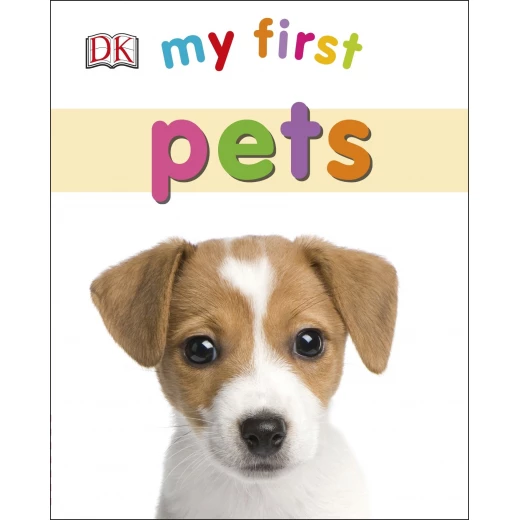 My First Pets Board book My First Pets Board book
