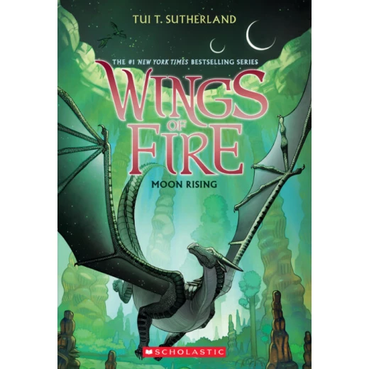 Wings of Fire #6: Moon Rising, 336 Pages Wings of Fire #6: Moon Rising, 336 Pages