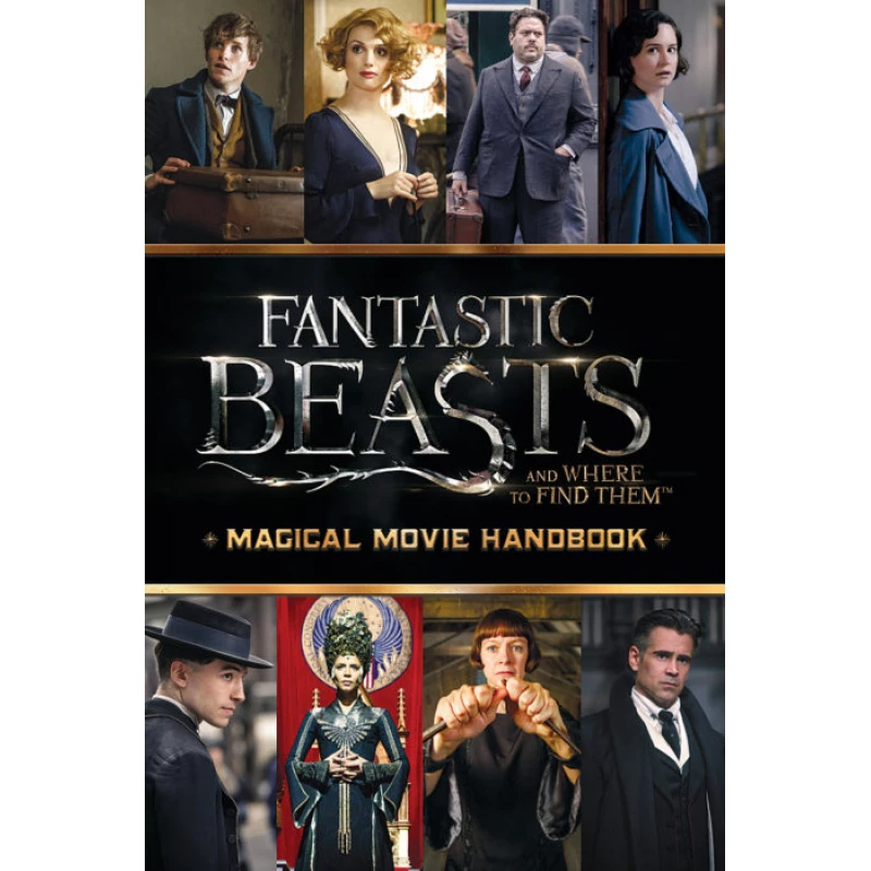 Fantastic Beasts and Where to Find Them: Magical Movie Handbook, 96 Pages - سكولاستيك