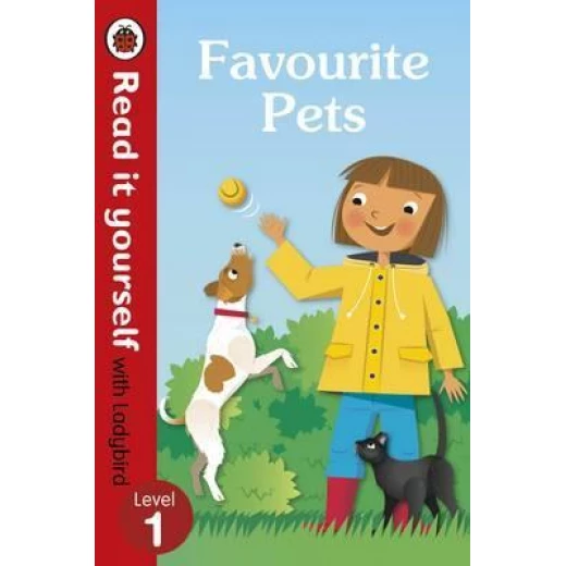 Favourite Pets - Read It Yourself with Ladybird Level 1, Hardcover 32 Pages Favourite Pets - Read It Yourself with Ladybird Level 1, Hardcover 32 Pages