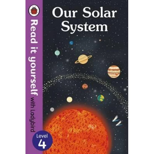 Our Solar System - Read It Yourself with Ladybird Level 4 Hardcover, 48 Pages Our Solar System - Read It Yourself with Ladybird Level 4 Hardcover, 48 Pages