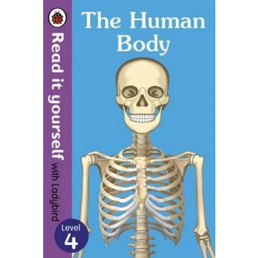 The Human Body - Read It Yourself with Ladybird Level 4 Hardcover, 48 Pages The Human Body - Read It Yourself with Ladybird Level 4 Hardcover, 48 Pages