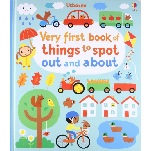 Very First Book of Things to Spot: Out and About, 30 pages Very First Book of Things to Spot: Out and About, 30 pages