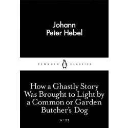 Penguin Little Black Classics, How a Ghastly Story Was Brought to Light by a Common or Garden Butcher's Dog, 64 Pages