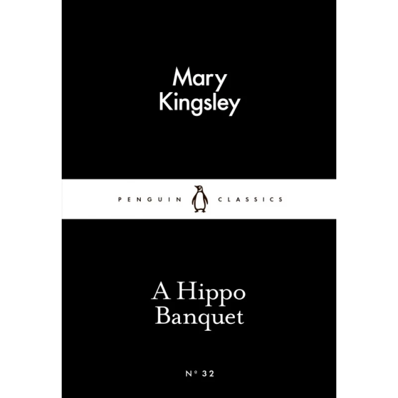 Penguin Little Black Classics, A Hippo Banquet, 64  Pages - Penguin