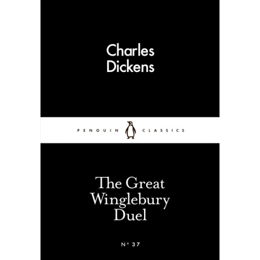Penguin Little Black Classics, The Great Winglebury Duel, 64 Pages Penguin Little Black Classics, The Great Winglebury Duel, 64 Pages