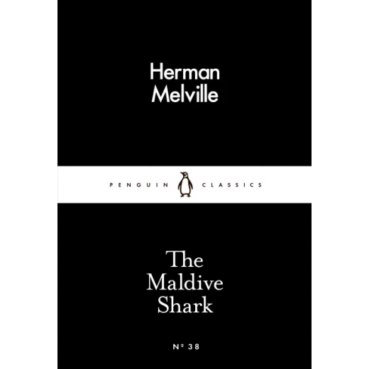 Penguin Little Black Classics, The Maldive Shark, 64 Pages Penguin Little Black Classics, The Maldive Shark, 64 Pages