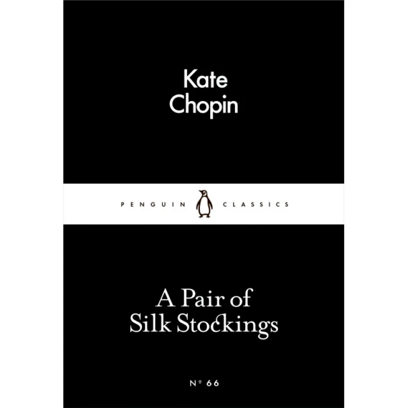 Penguin Little Black Classics, A Pair of Silk Stockings, 64  Pages - بينجوين