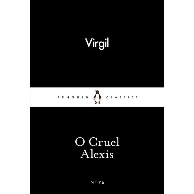 Penguin Little Black Classics, O Cruel Alexis, 64  Pages - Penguin