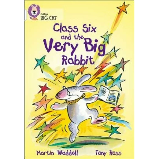 Collins Big Cat – Class Six and the Very Big Rabbit Collins Big Cat – Class Six and the Very Big Rabbit
