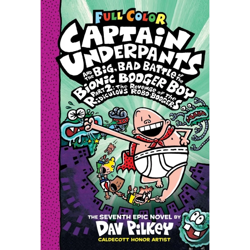 Captain Underpants and the Big, Bad Battle of the Bionic Booger Boy Part Two: Colour Edition - سكولاستيك