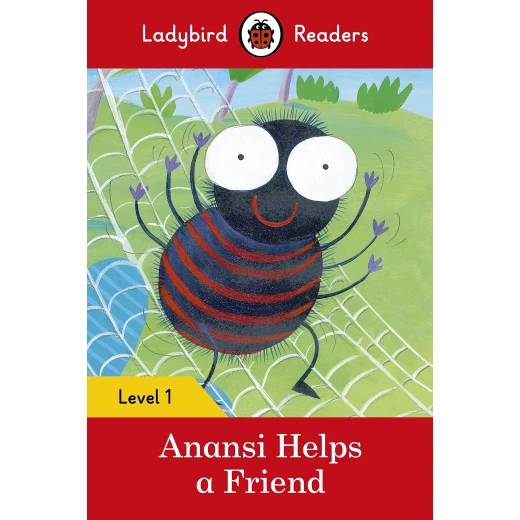 Ladybird Readers Level 1 : Anansi Helps a Friend SB Ladybird Readers Level 1 : Anansi Helps a Friend SB
