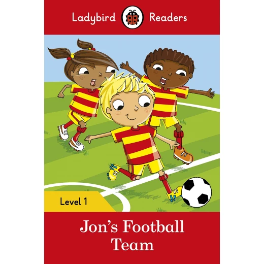 Ladybird Readers Level 1 - Jon's Football Team Ladybird Readers Level 1 - Jon's Football Team