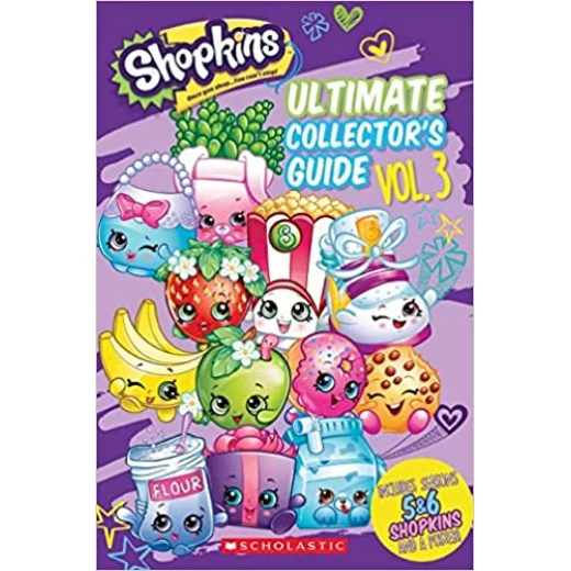 Scholastic: Shopkins: Ultimate Collector's Guide Scholastic: Shopkins: Ultimate Collector's Guide