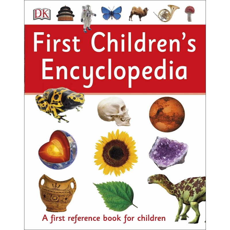 First Children's Encyclopedia : A First Reference Book for Children - كتب دي كاي