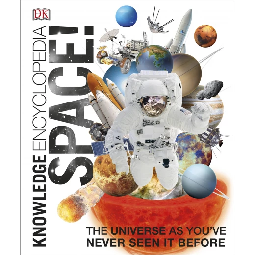 Knowledge Encyclopedia Space! : The Universe as You've Never Seen it Before Knowledge Encyclopedia Space! : The Universe as You've Never Seen it Before