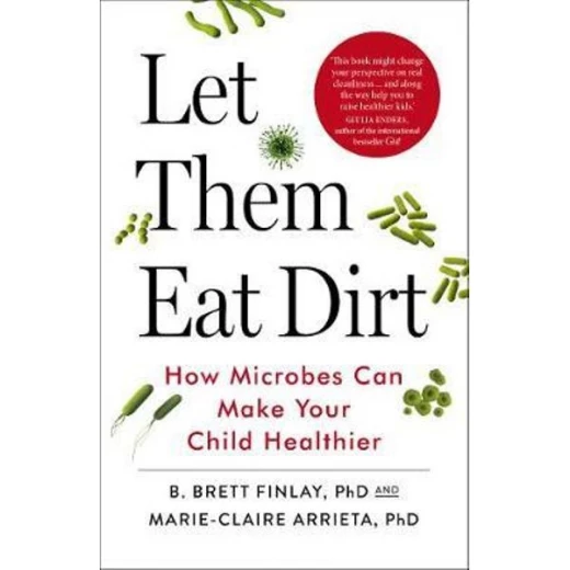 Let Them Eat Dirt Let Them Eat Dirt