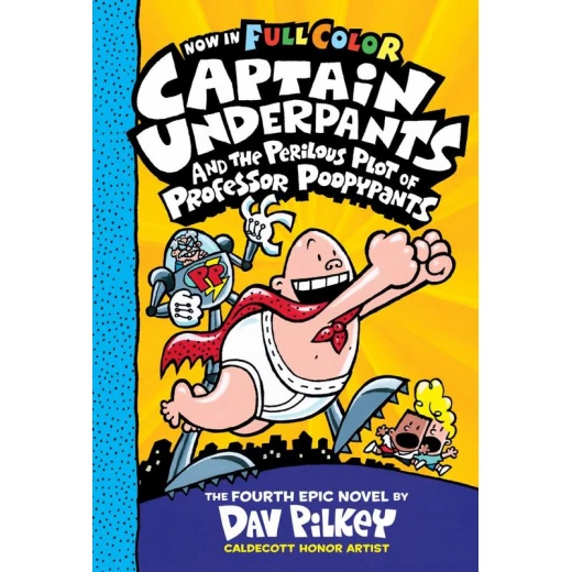 Scholastic Captain Underpants and the Perilous Plot of Professor Poopypants Colour Edition Scholastic Captain Underpants and the Perilous Plot of Professor Poopypants Colour Edition