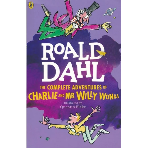 Penguin The Complete Adventures of Charlie and Mr Willy Wonka Penguin The Complete Adventures of Charlie and Mr Willy Wonka