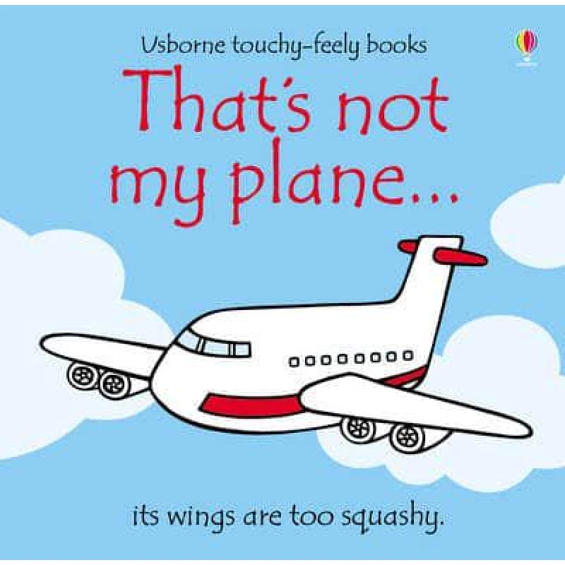 Usborne That's Not My Plane - Usborne Touchy-Feely Books - يو إس بورن