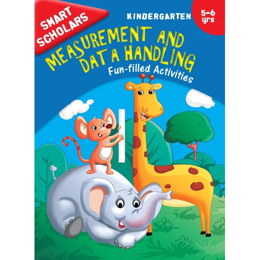 Smart Scholars Kindergarten - Measurement And Data Handling Smart Scholars Kindergarten - Measurement And Data Handling
