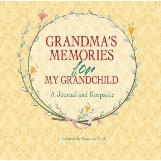 White Star - Grandma's Memories for My Grandchild: A Journal and Keepsake White Star - Grandma's Memories for My Grandchild: A Journal and Keepsake