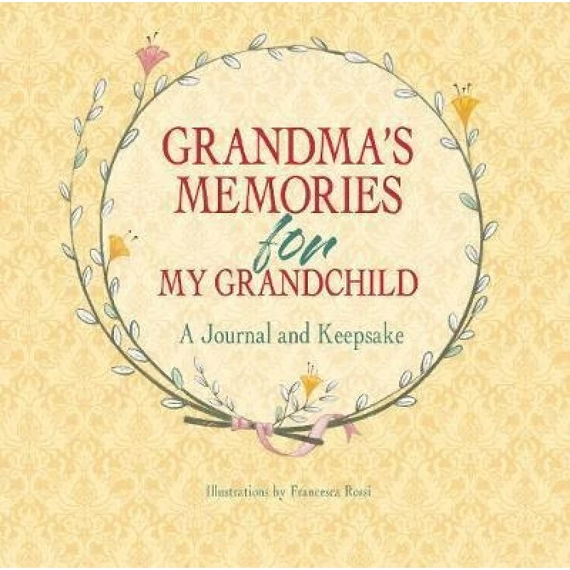 White Star - Grandma's Memories for My Grandchild: A Journal and Keepsake - وايت ستار