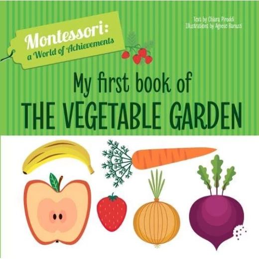 White Star - My First Book of the Vegetable Garden White Star - My First Book of the Vegetable Garden