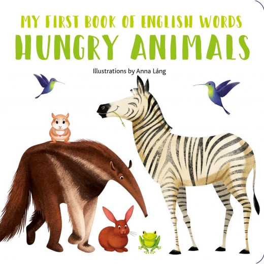 White Star - Hungry Animals : My First Book of English Words White Star - Hungry Animals : My First Book of English Words
