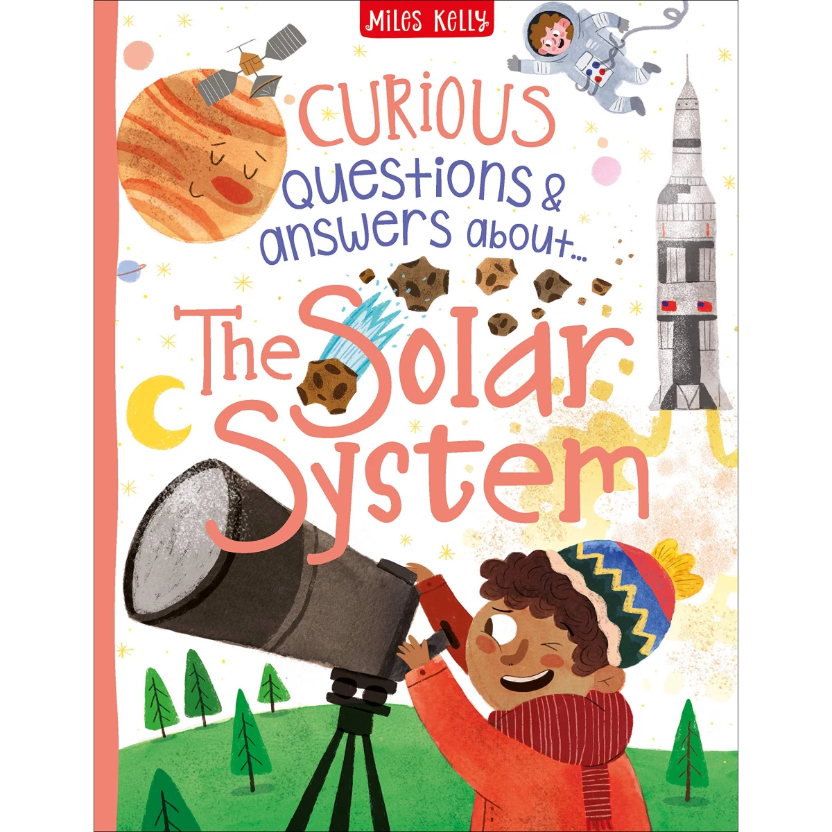 Miles Kelly - Curious Questions Answers about The Solar System – Buy ...