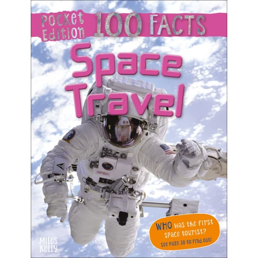 Miles Kelly - Pocket Edition 100 Facts Space Travel Miles Kelly - Pocket Edition 100 Facts Space Travel