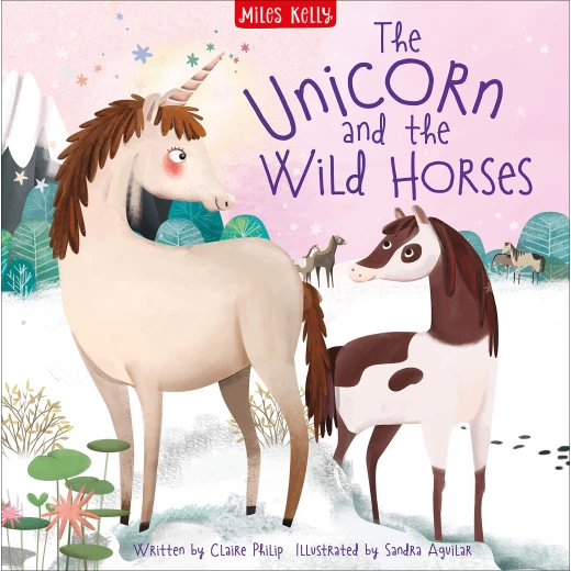 Miles Kelly - Unicorn & The Wild Horses Miles Kelly - Unicorn & The Wild Horses