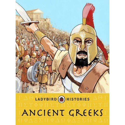 Ladybird Histories: Ancient Greeks Ladybird Histories: Ancient Greeks