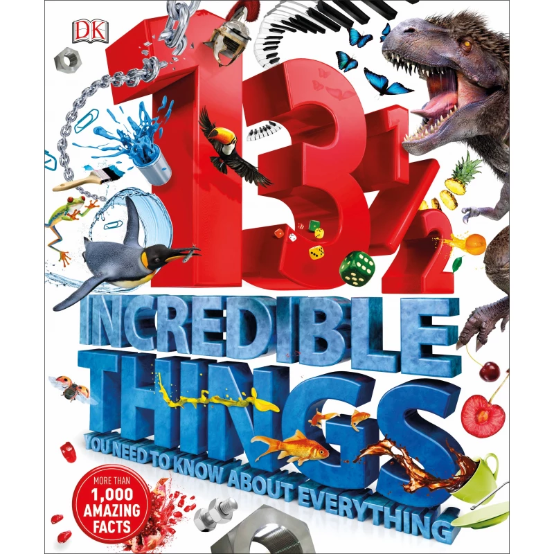 13½ Incredible Things You Need to Know About Everything - كتب دي كاي