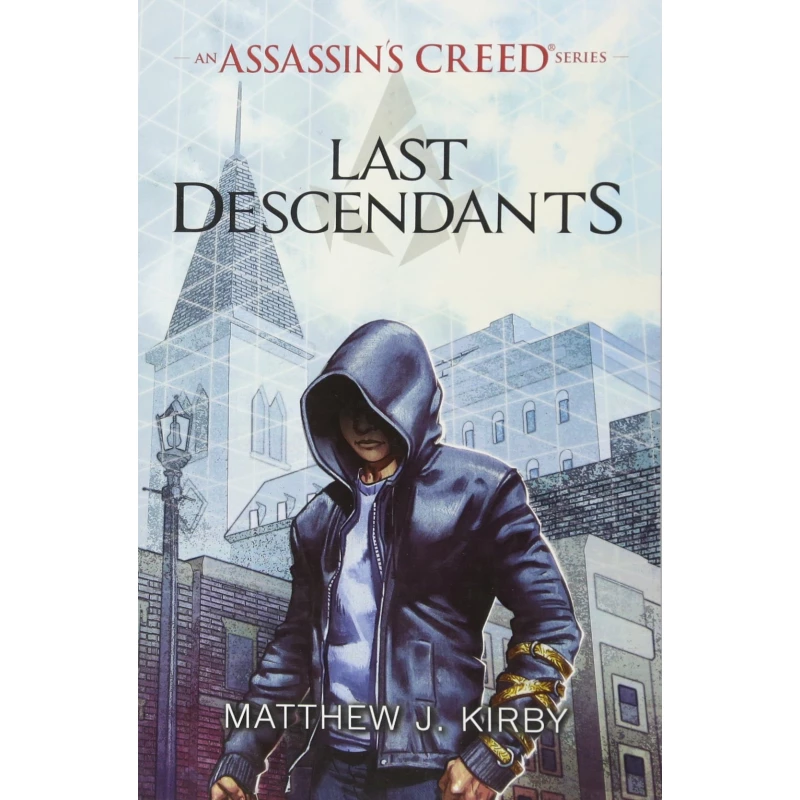 Scholastic: an Assassin's Creed Series : Last Descendants - سكولاستيك