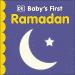 DK Books Publisher Book: Baby's First Ramadan - DK Books