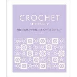 DK Books Publisher Book: Crochet Step By Step