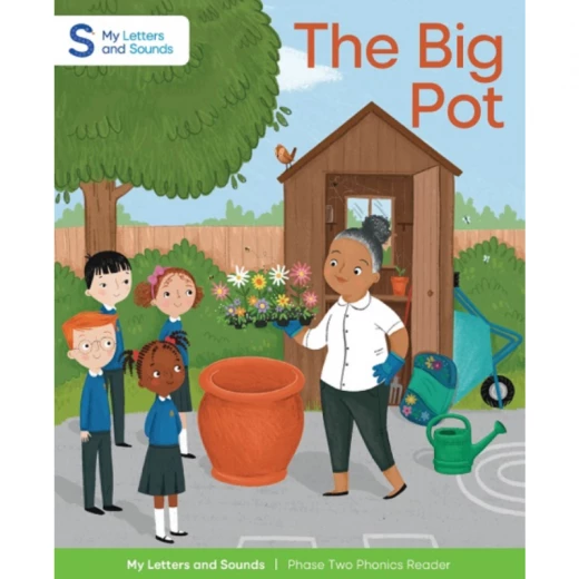 The Big Pot: My Letters and Sounds Phase Two Phonics Reader The Big Pot: My Letters and Sounds Phase Two Phonics Reader