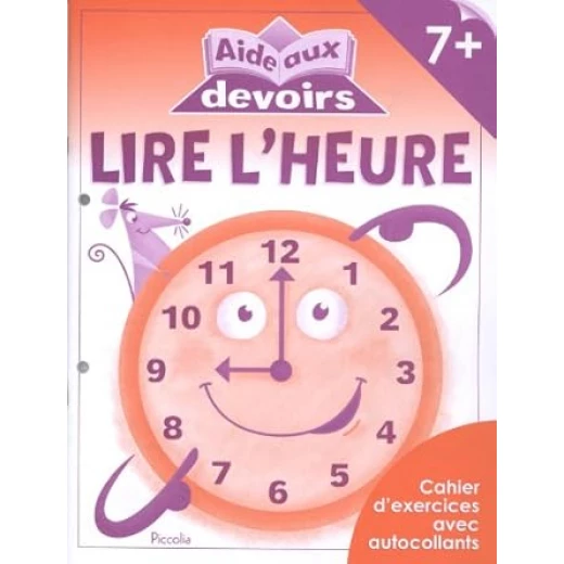 معارف فرنسي : Aide aux devoirs - Lire l heure 7+ معارف فرنسي : Aide aux devoirs - Lire l heure 7+