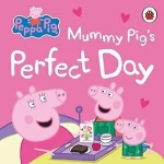 Peppa Pig Mummy Pig Children's Book: A Delightful Adventure for Little Readers! Featuring Mummy Pig's Family Life, Kindness, and Everyday Fun. Paperback Edition for Ages 2+ - Peppa Pig