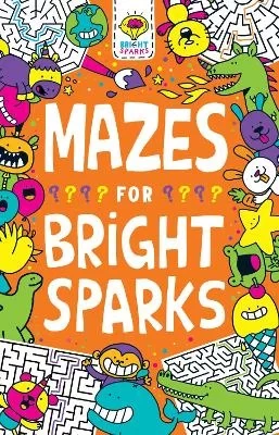 Mazes For Bright Sparks Activity Book, Brain Games, Problem Solving, Ages 4-8