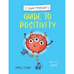 A Little Monster's Guide to Positivity Children's Book Encouraging Self Confidence