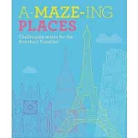 A Maze Ing Places Activity Book for Kids, Mazes and Puzzles, Paperback