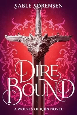 كتاب Dire Bound للكاتبة سابل سورينسن: عالم سحري مظلم من الروابط المحرمة، والصراع السياسي، وشخصيات مكثفة تسعى إلى البقاء على قيد الحياة والقوة كتاب Dire Bound للكاتبة سابل سورينسن: عالم سحري مظلم من الروابط المحرمة، والصراع السياسي، وشخصيات مكثفة تسعى إلى البقاء على قيد الحياة والقوة