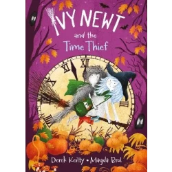 Ivy Newt and the Time Thief Children's Fantasy Adventure Book for Young Readers